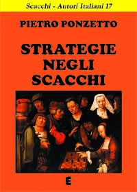 Strategie negli Scacchi - Pietro Ponzetto