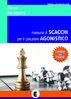 Manuale di Scacchi per il giocatore agonistico - Alessio De Santis